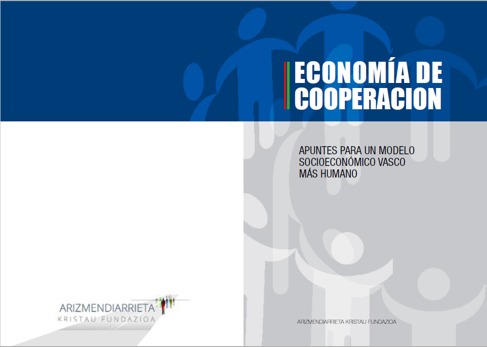 Economía de cooperación. Apuntes para un modelo socioeconómico vasco más  humano - Arizmendiarrieta Fundazioa